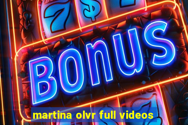 martina olvr full videos